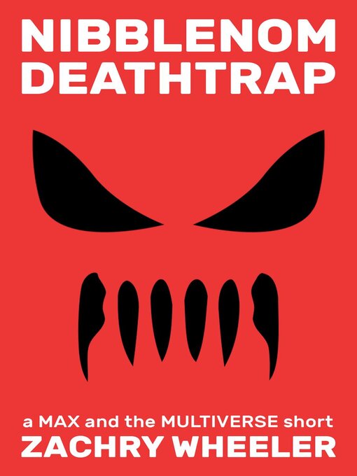 Title details for Nibblenom Deathtrap by Zachry Wheeler - Available